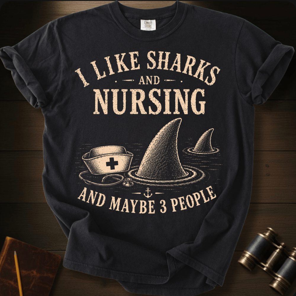 I Like Sharks and Nursing T-shirt