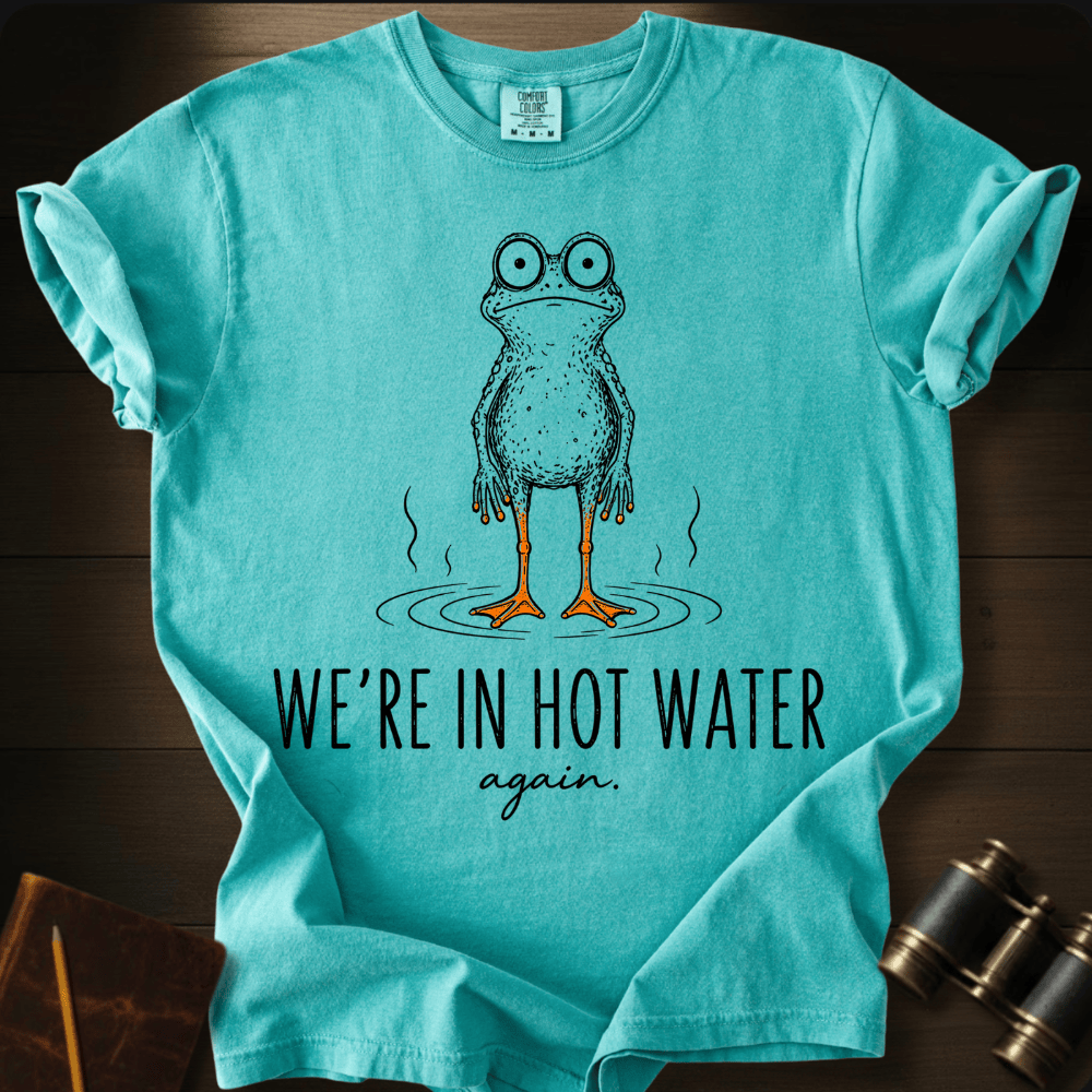 In Hot Water Again T-shirt