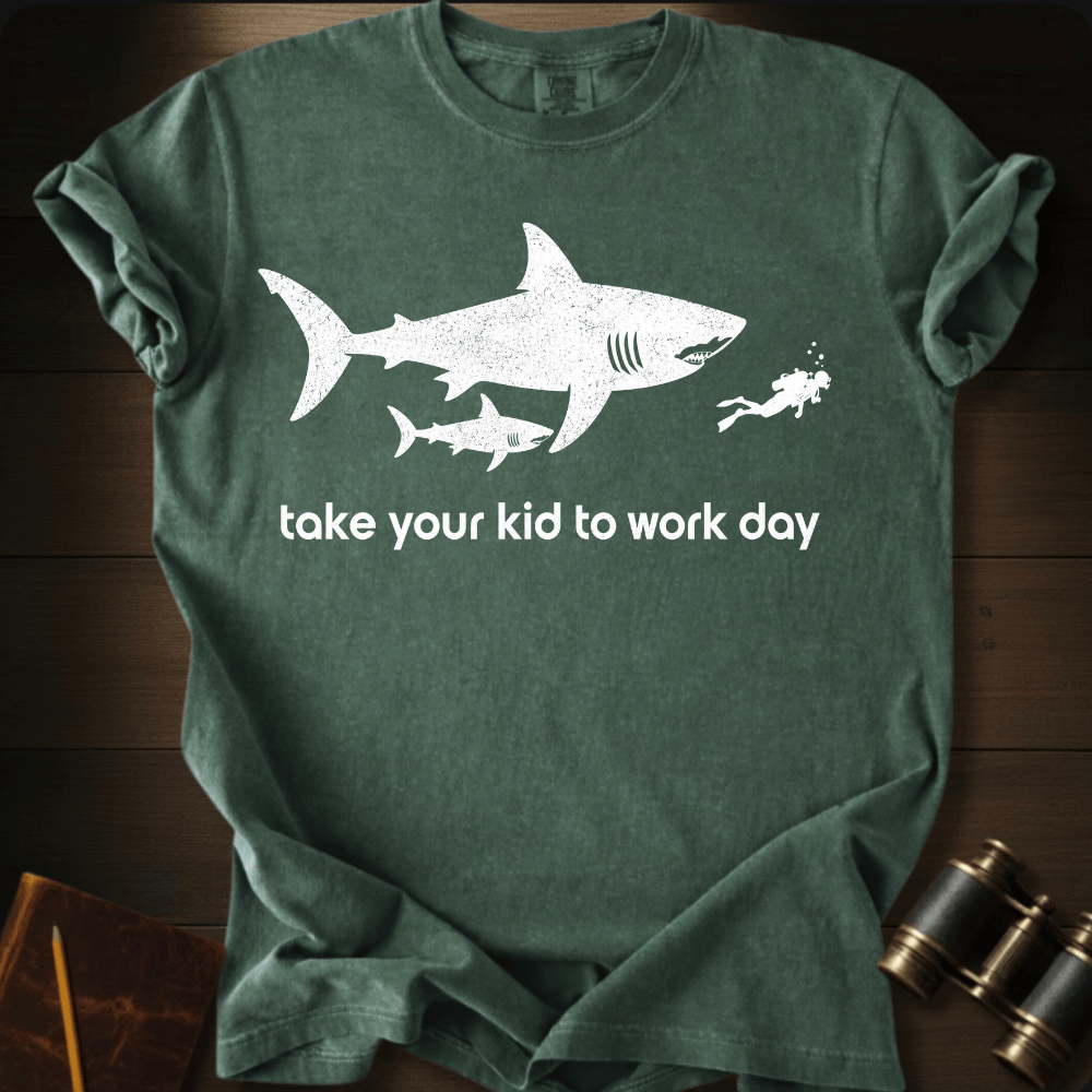 Take Your Kid to Work T-shirt