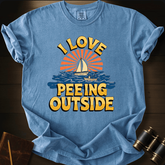 I Love Peeing Outside T-shirt