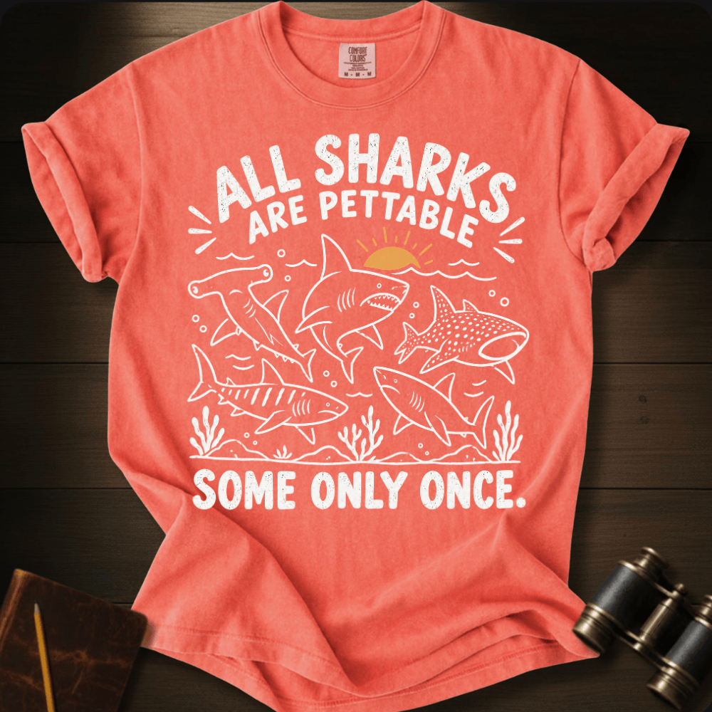 Pet Sharks Only Once T-shirt