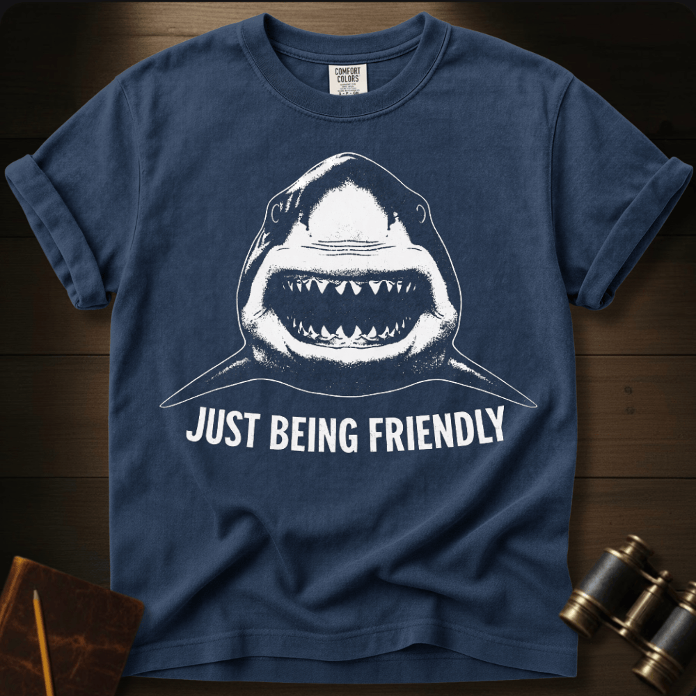 Just Being Friendly T-shirt