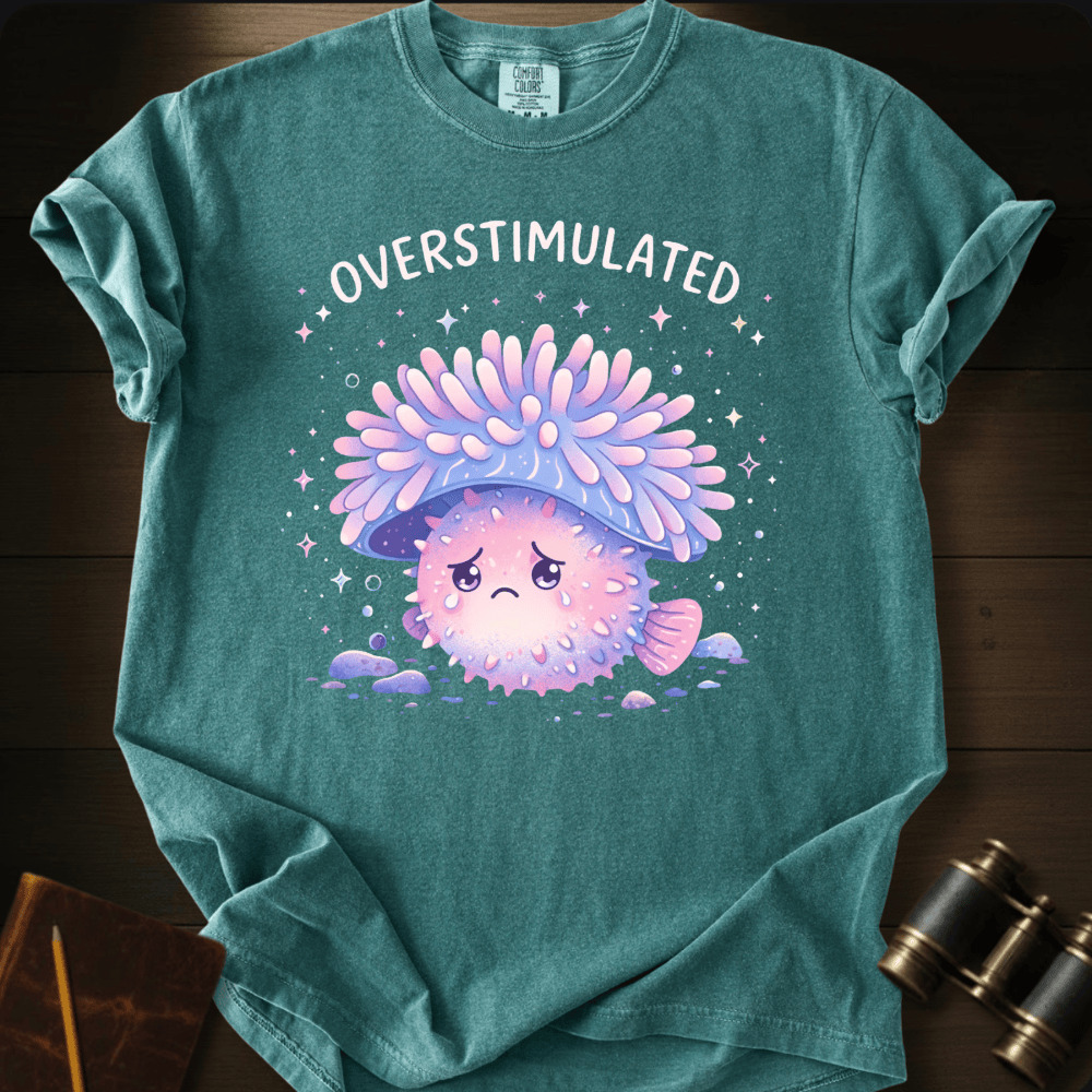 Overstimulated T-shirt