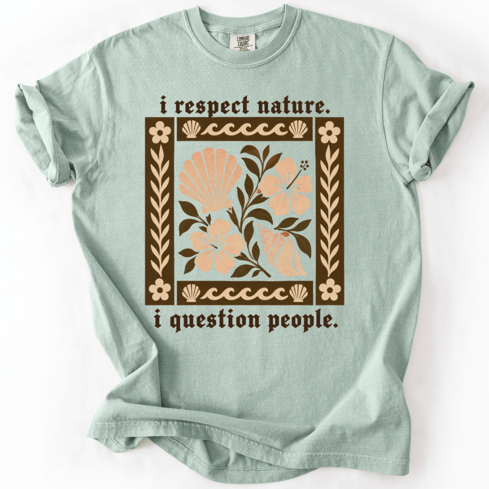 I Respect Nature T-shirt