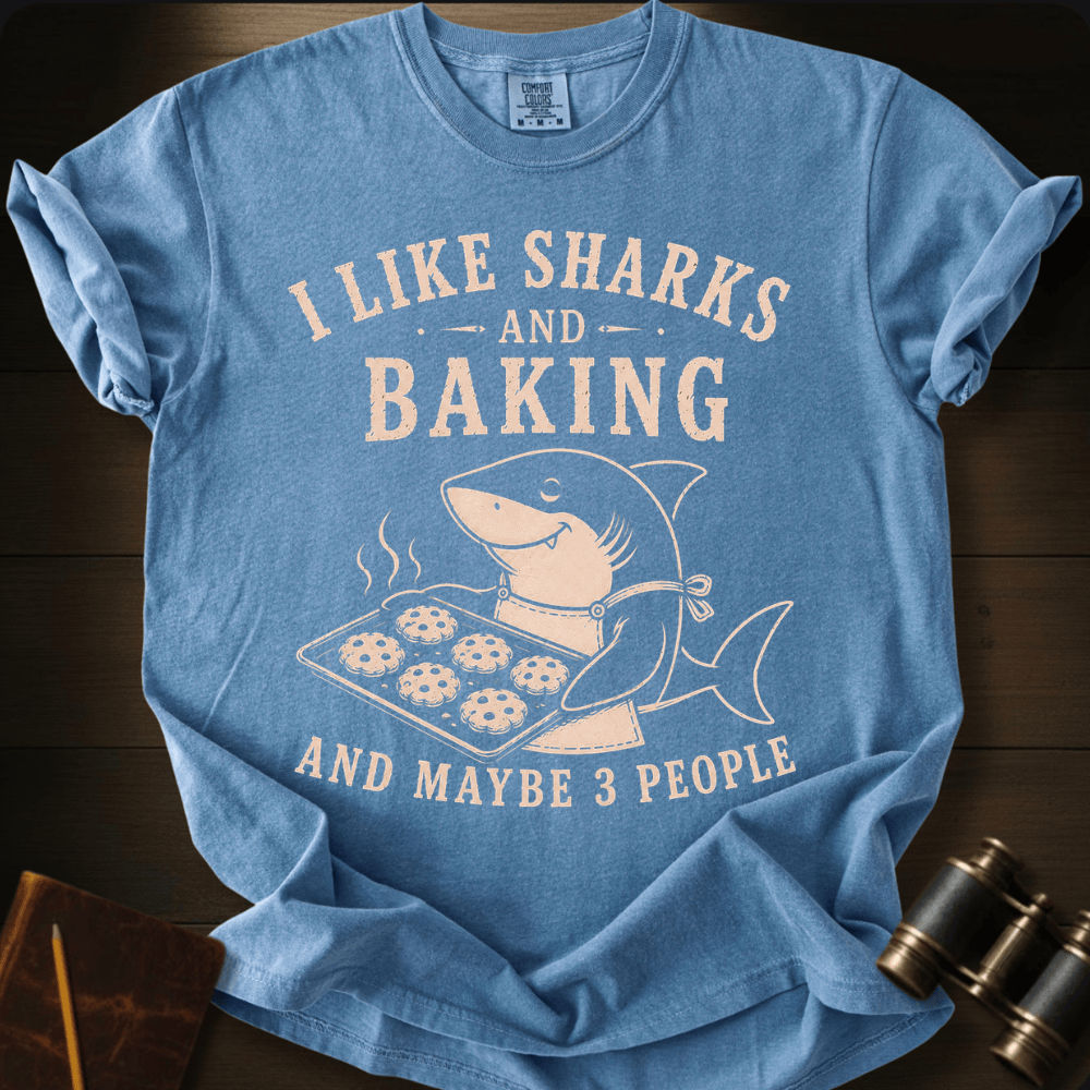 I Like I Like Sharks and Baking T-shirt