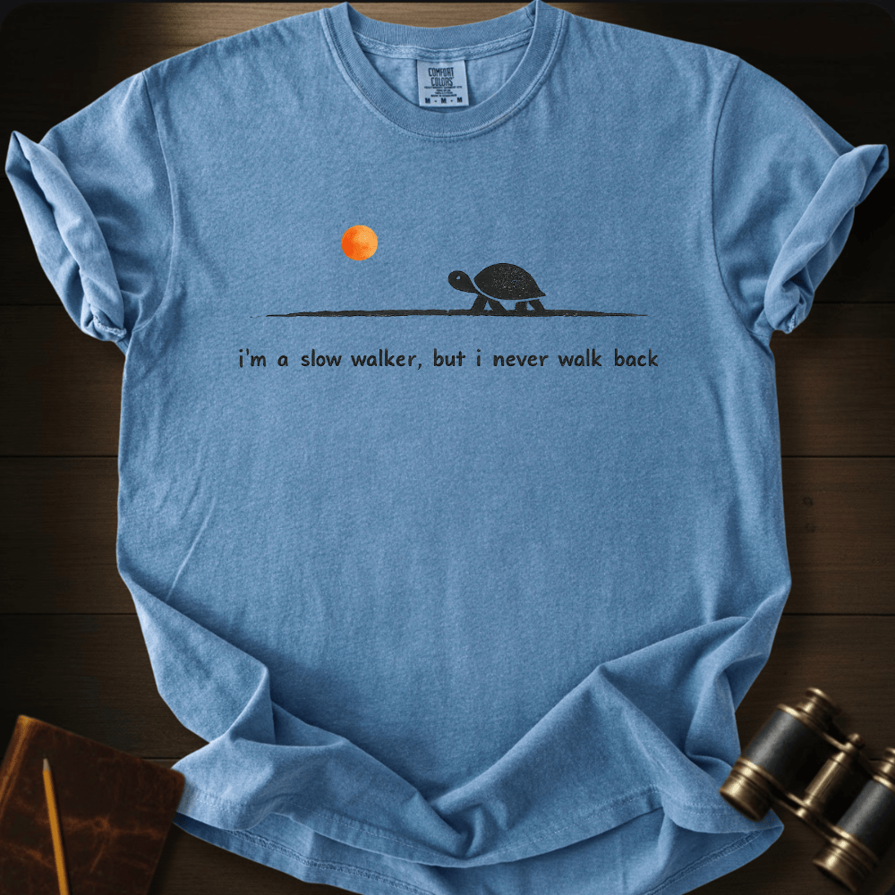 Never Walk Back T-shirt