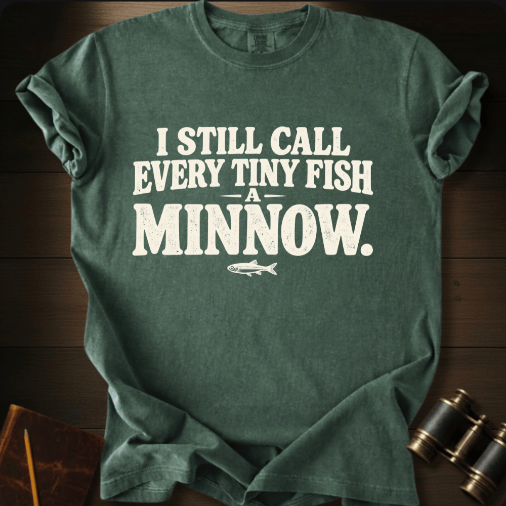 I Still Call It Minnow- T-shirt