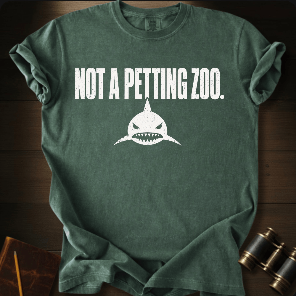 Not a Petting Zoo T-shirt