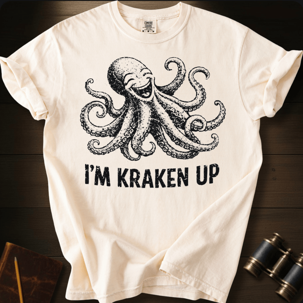 I´M Kraken Up T-shirt