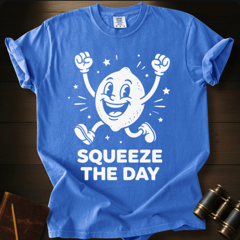 Squeeze the Day T-shirt