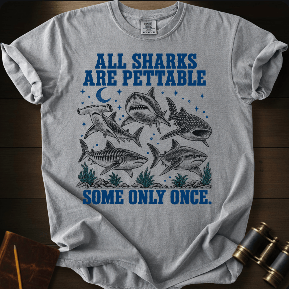 Sharks Are Pettabble T-shirt