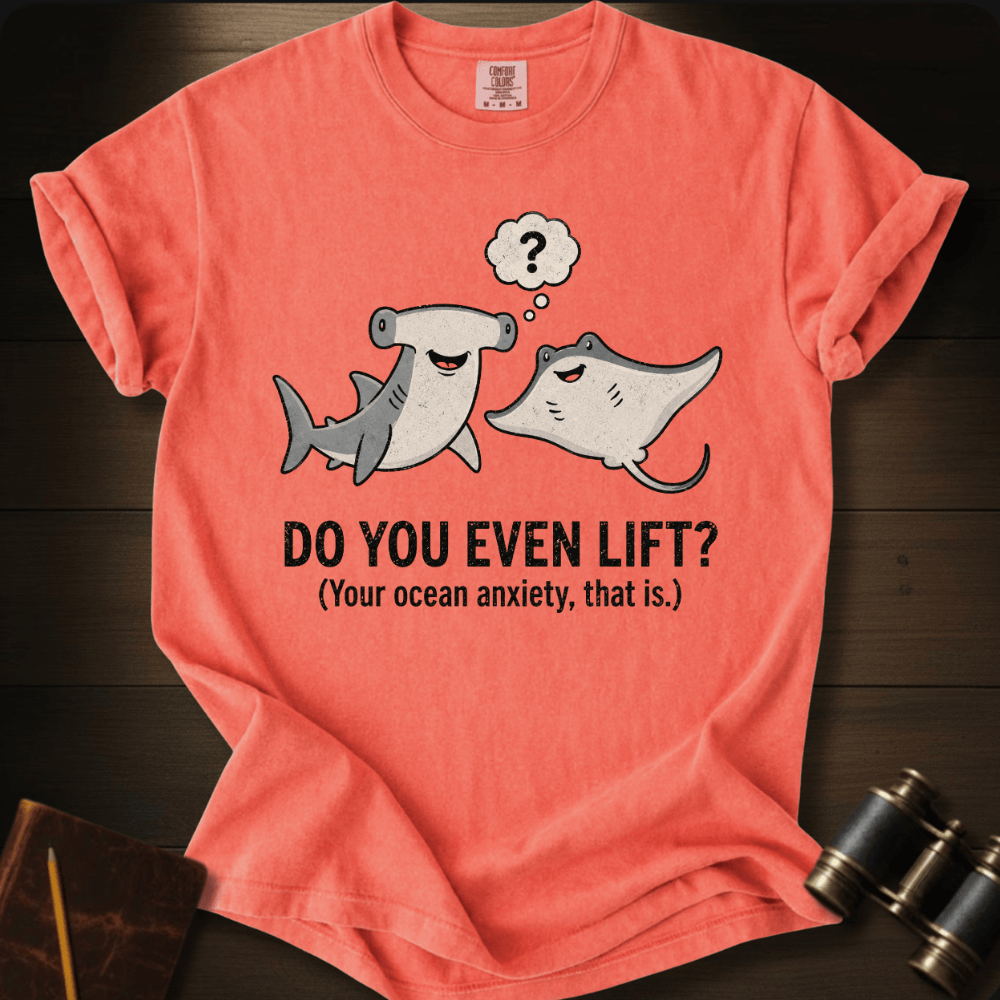 Do You Lift? T-shirt