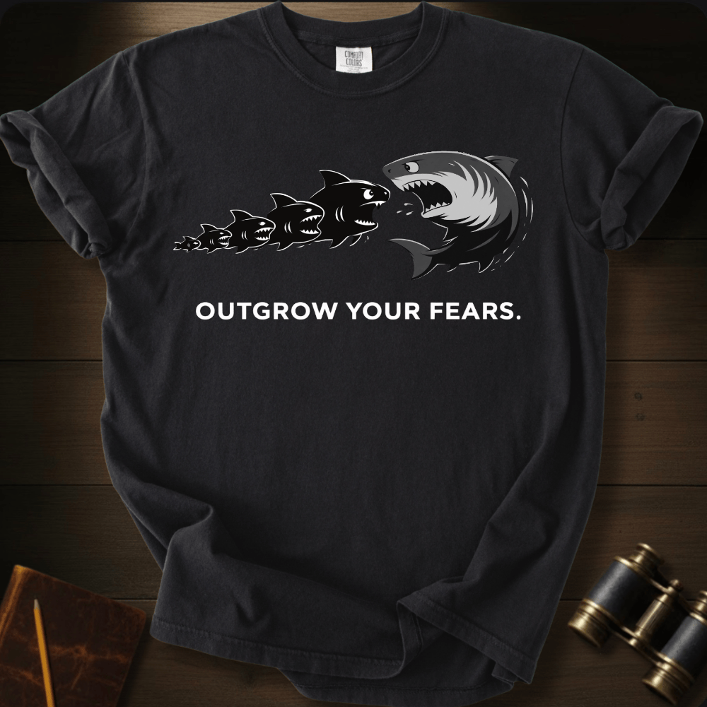 Outgrow Your Fears T-shirt
