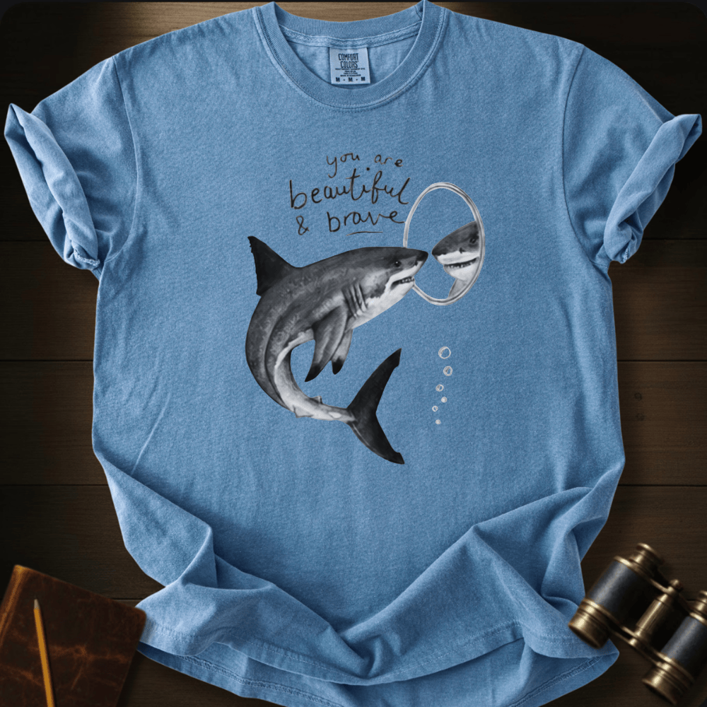 You´re Beautiful and Brave T-shirt