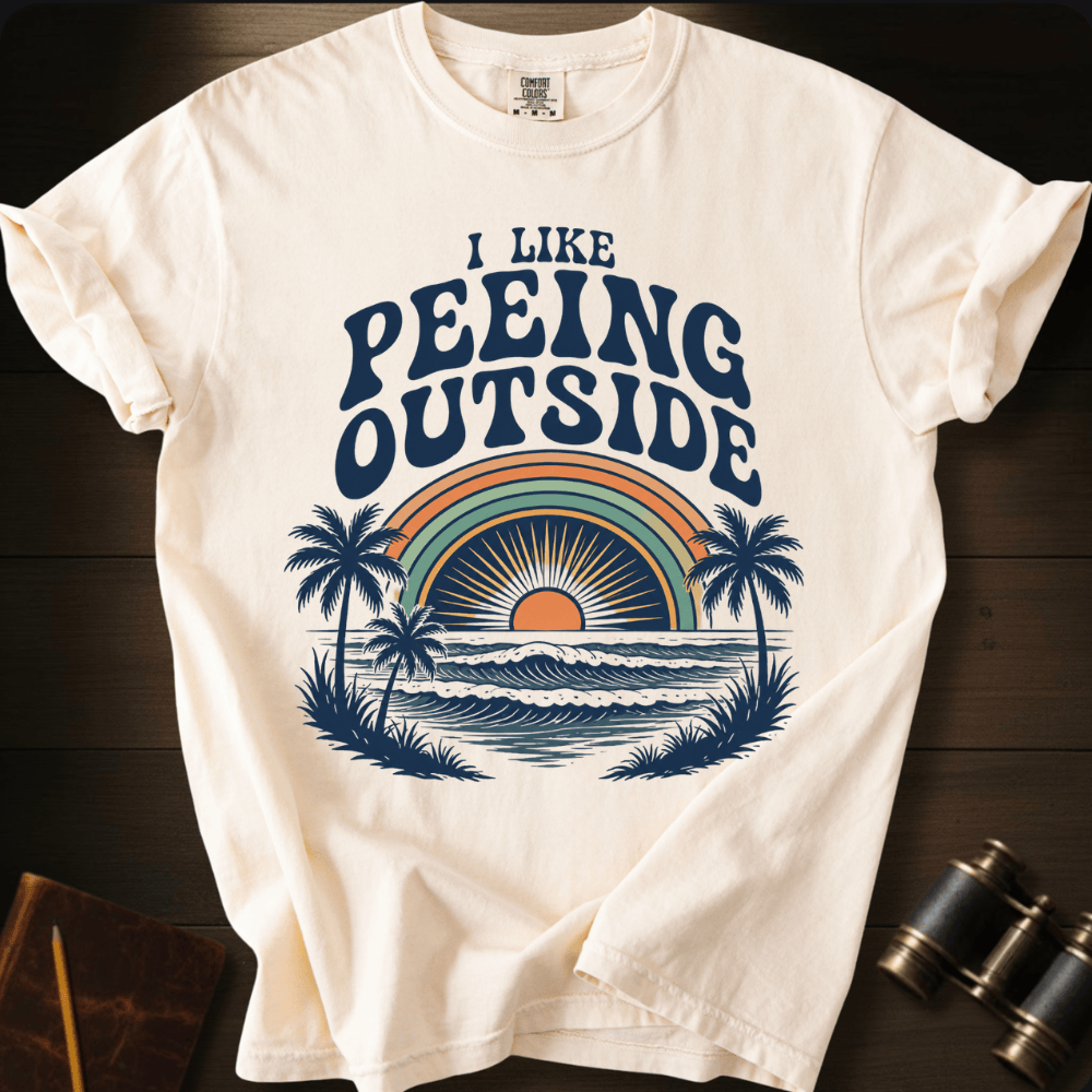 I Like Peeing OutsideT-shirt