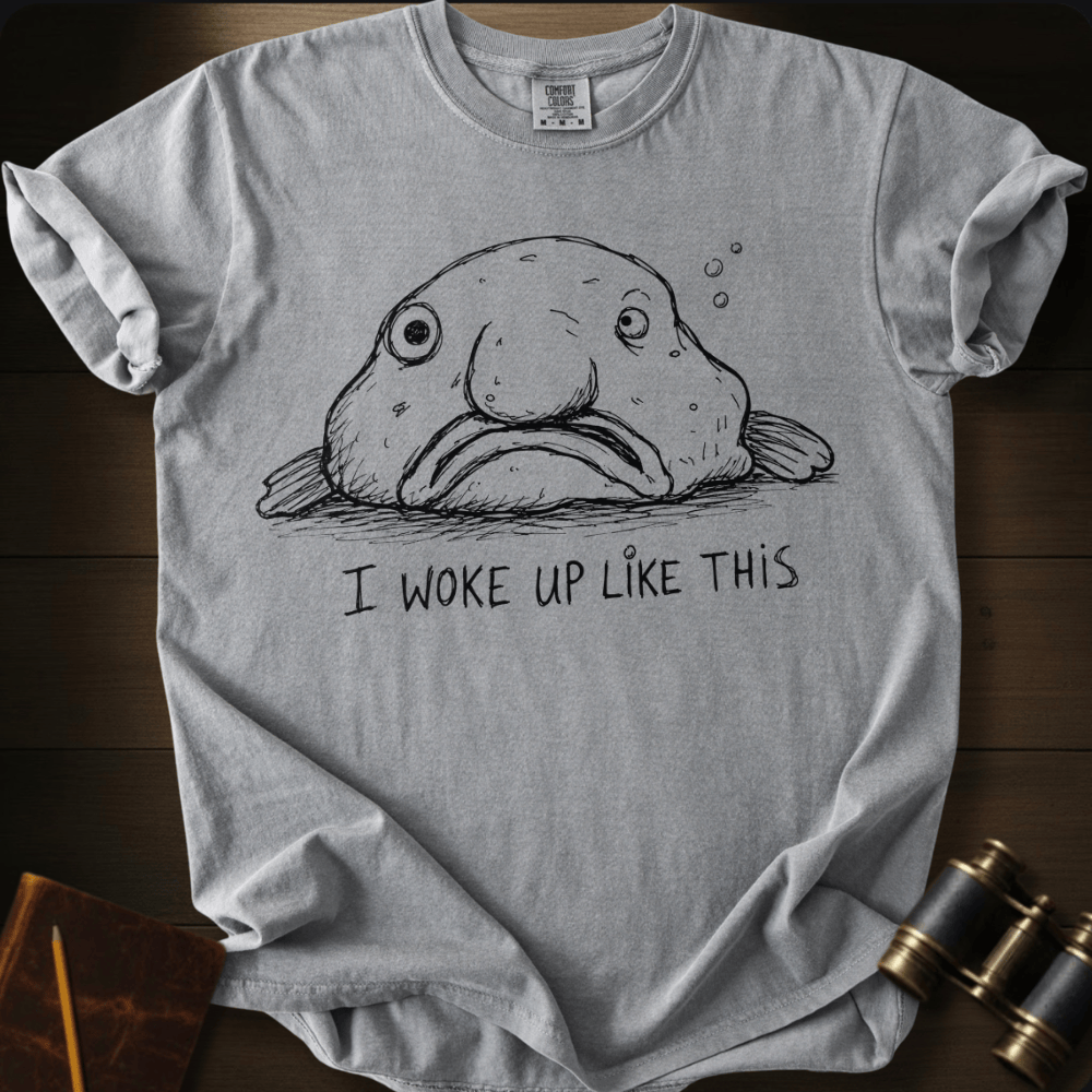 I Woke Up Like This T-shirt