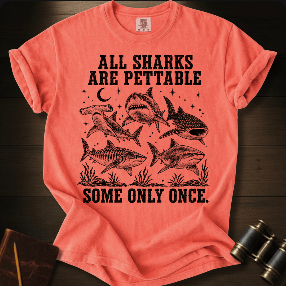 Sharks Are Pettabble T-shirt