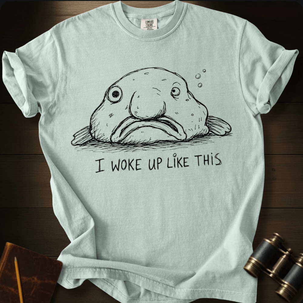 I Woke Up Like This T-shirt