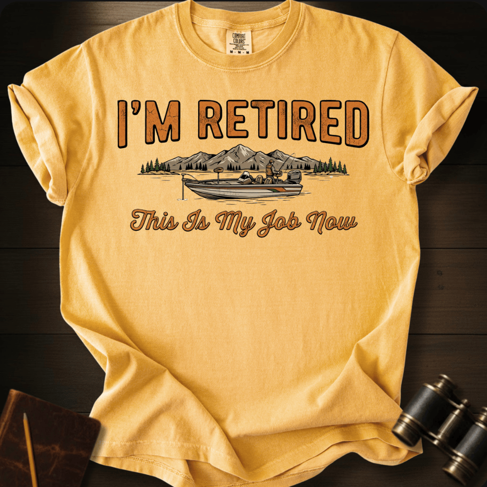 Retired Job T-shirt