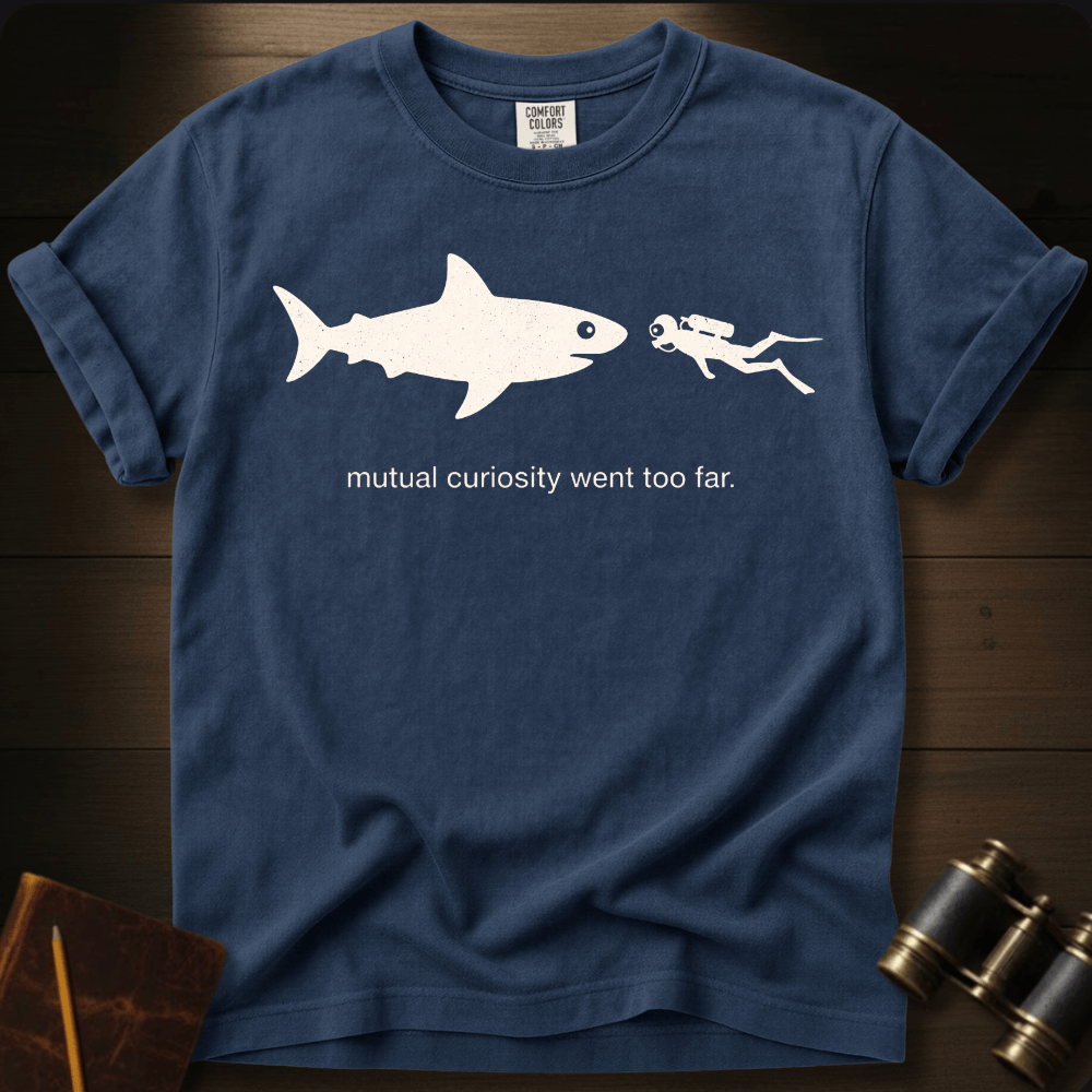 Curiosity Went to Far T-shirt