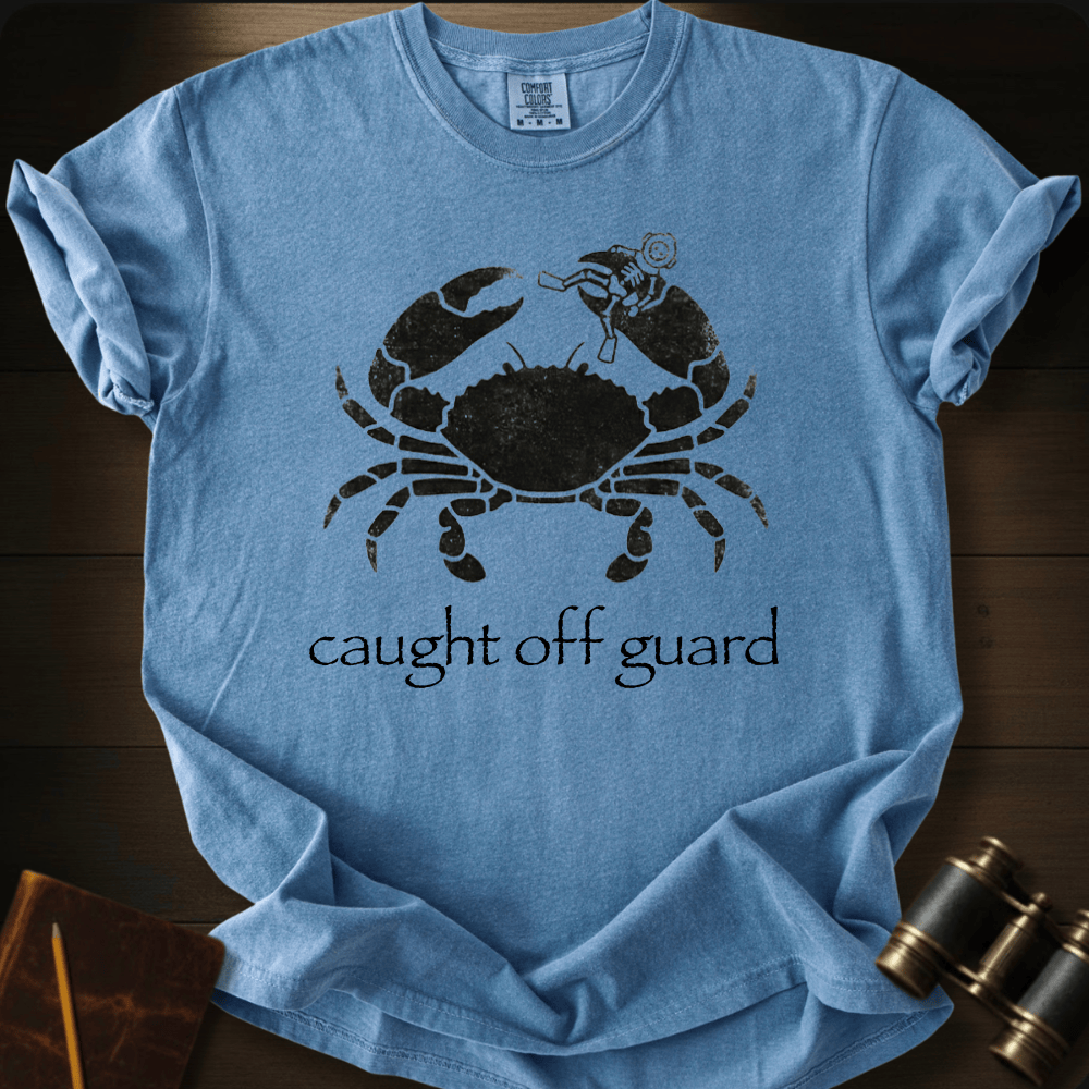 Caught off Guard T-shirt
