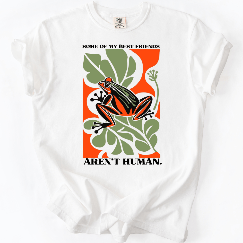 My Friends Aren´t Human T-shirt