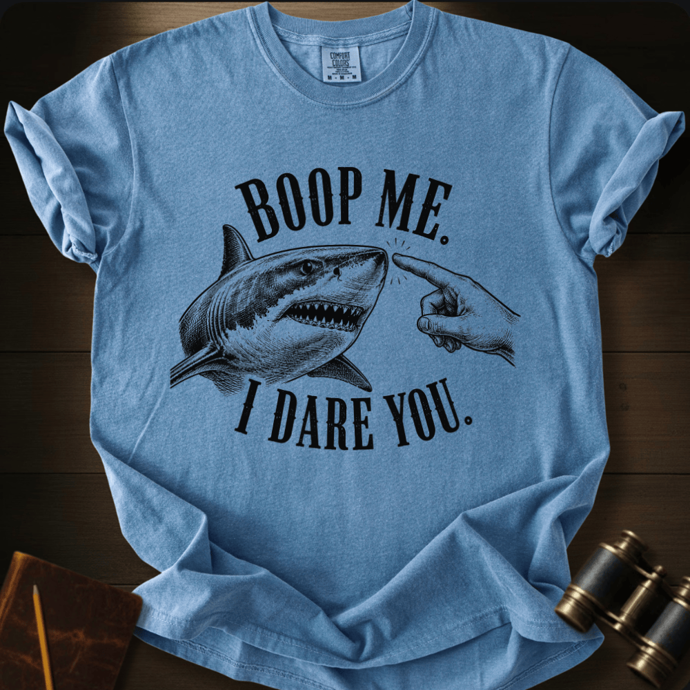 Boop Me. I Dare You. T-shirt
