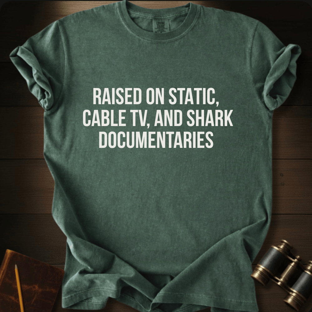 Raised on Shark Documentaries- T-shirt