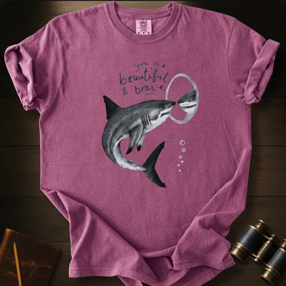 You´re Beautiful and Brave T-shirt