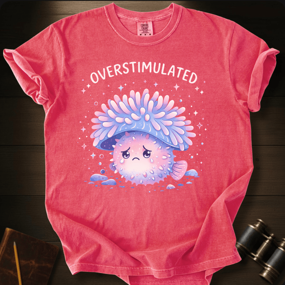 Overstimulated T-shirt