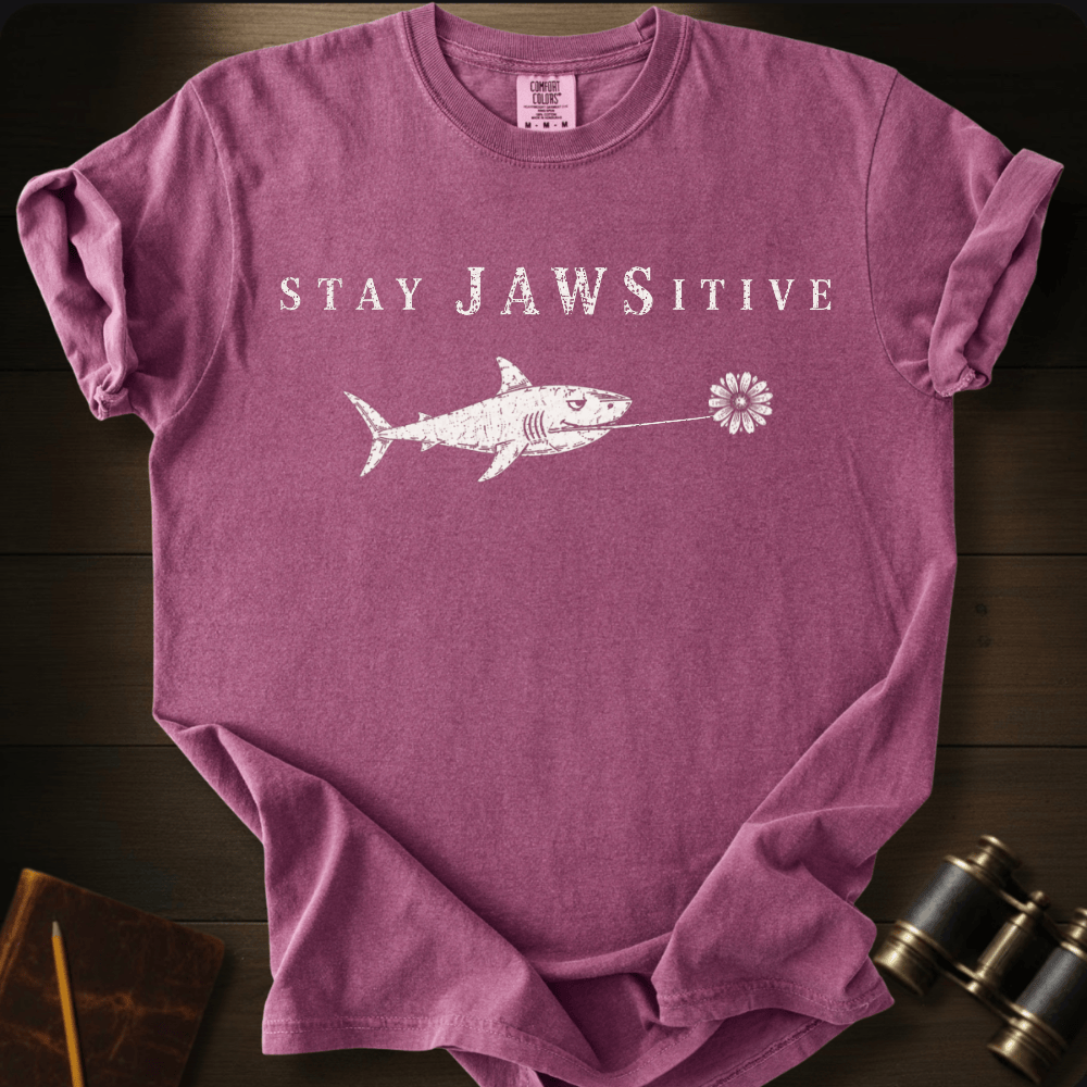 Stay Jawsitive T-shirt