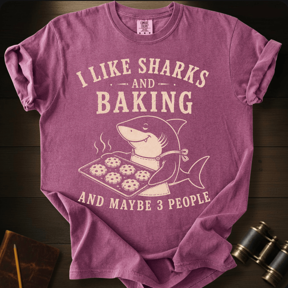 I Like I Like Sharks and Baking T-shirt