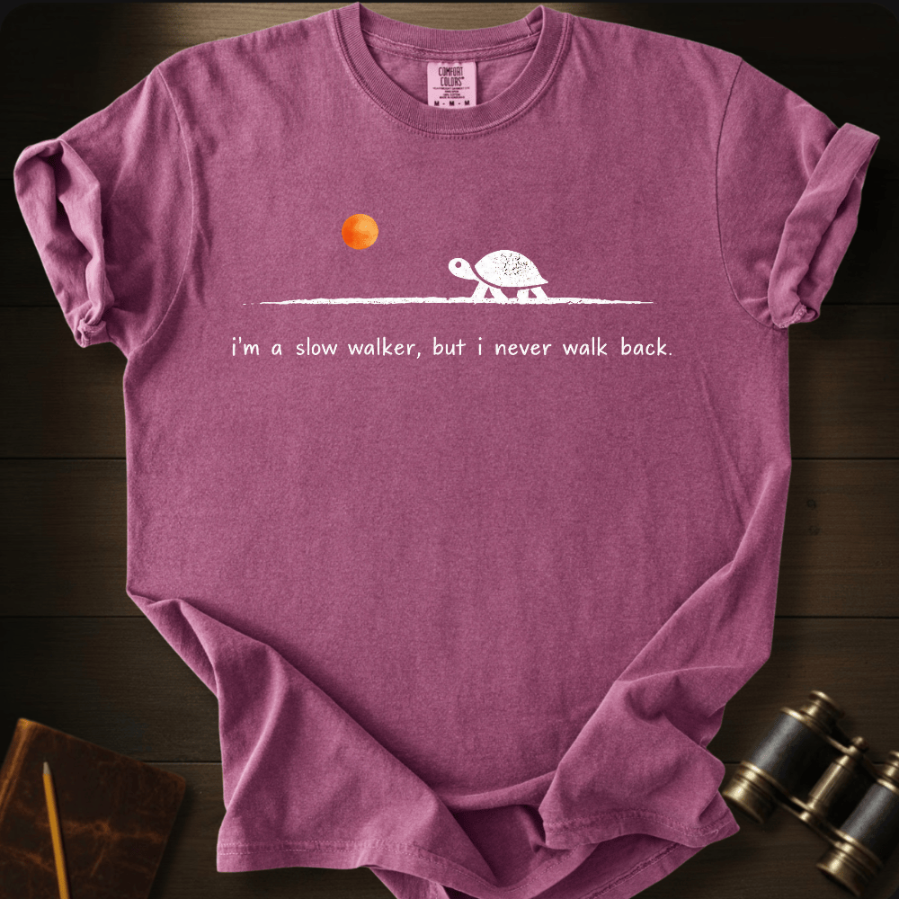 Never Walk Back T-shirt