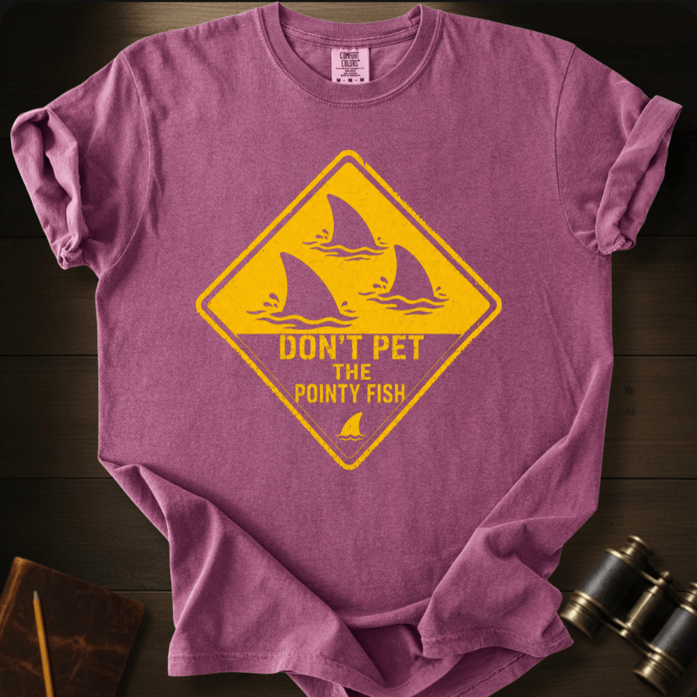 Stop For the Pointy Fish- T-shirt