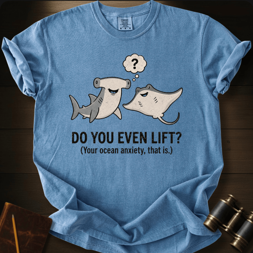 Do You Lift? shark humor graphic on a Comfort Colors t-shirt – Full Sail Marine ocean apparel