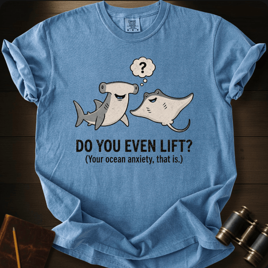 Do You Lift? shark humor graphic on a Comfort Colors t-shirt – Full Sail Marine ocean apparel