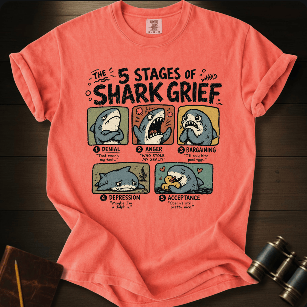 5 Stages of Grief T-shirt