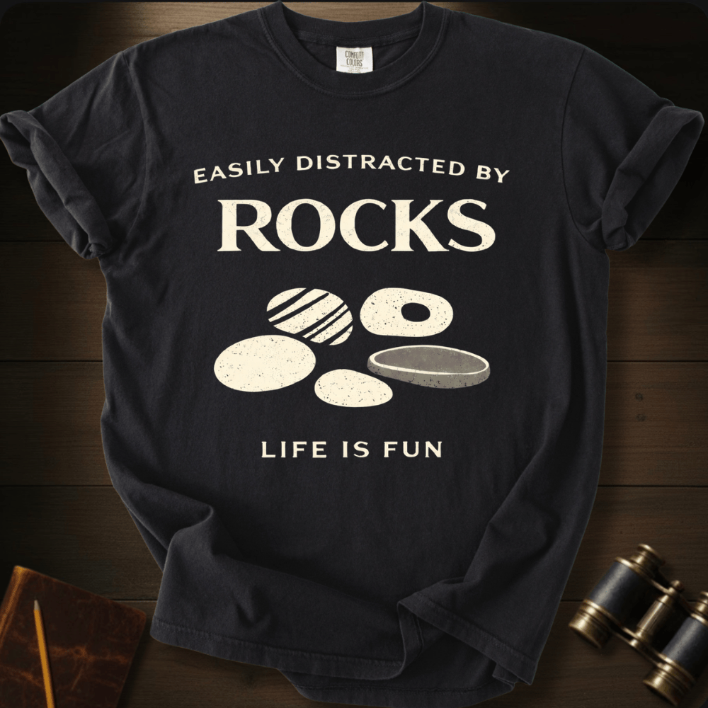 Distracted by Rocks T-shirt