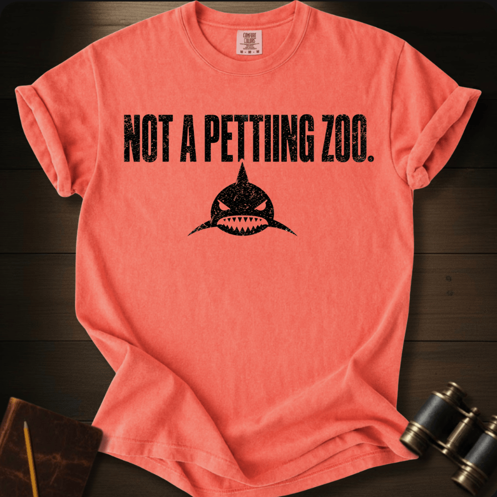 Not a Petting Zoo T-shirt