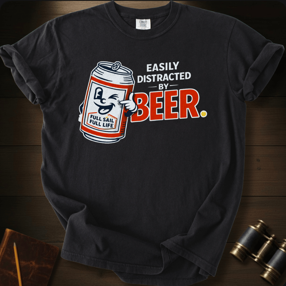 Easily Distracted by Beer T-shirt