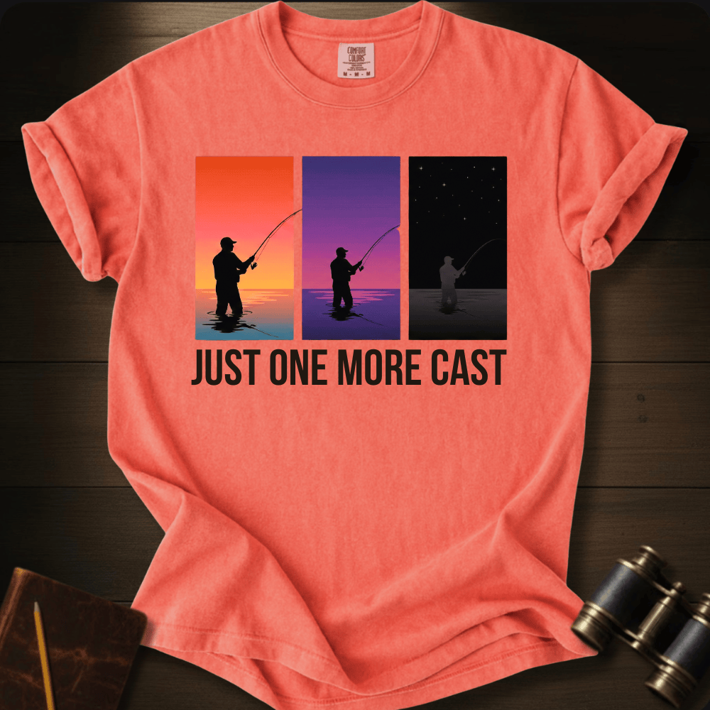 Just One More Cast T-shirt