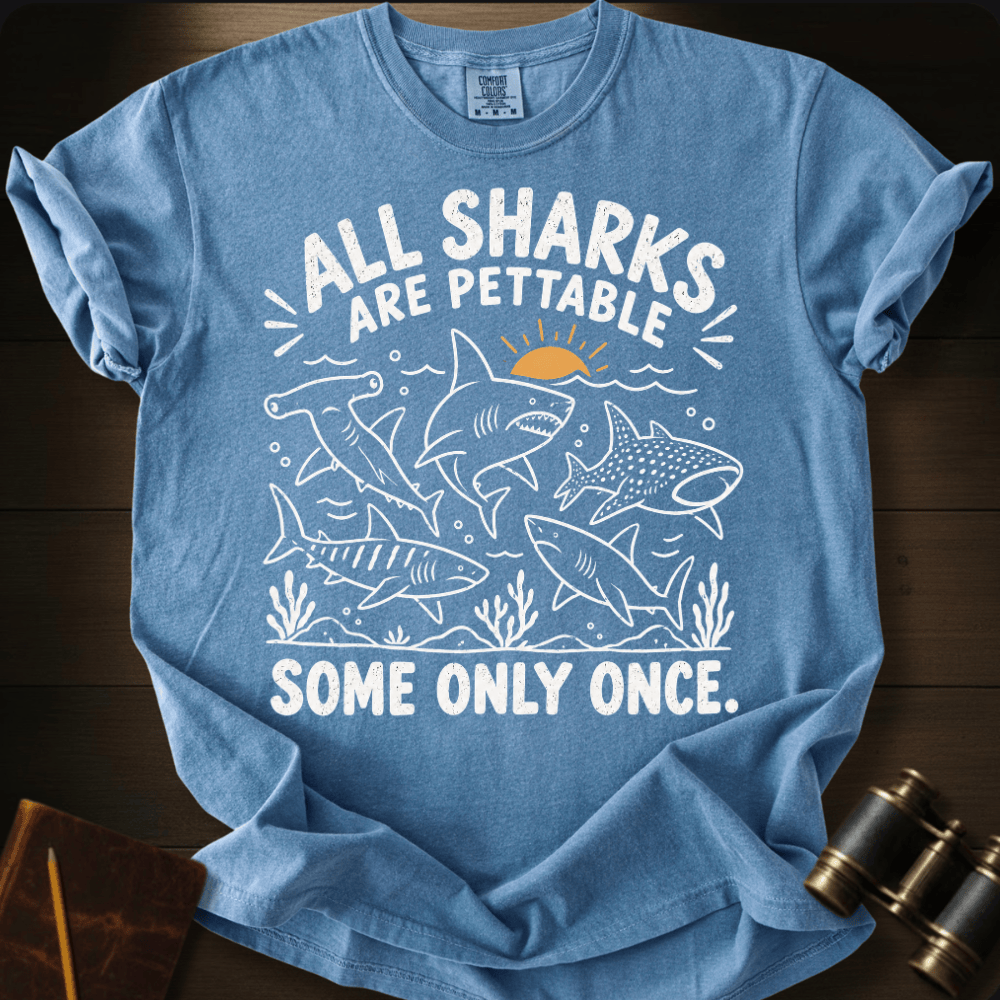 Pet Sharks Only Once T-shirt