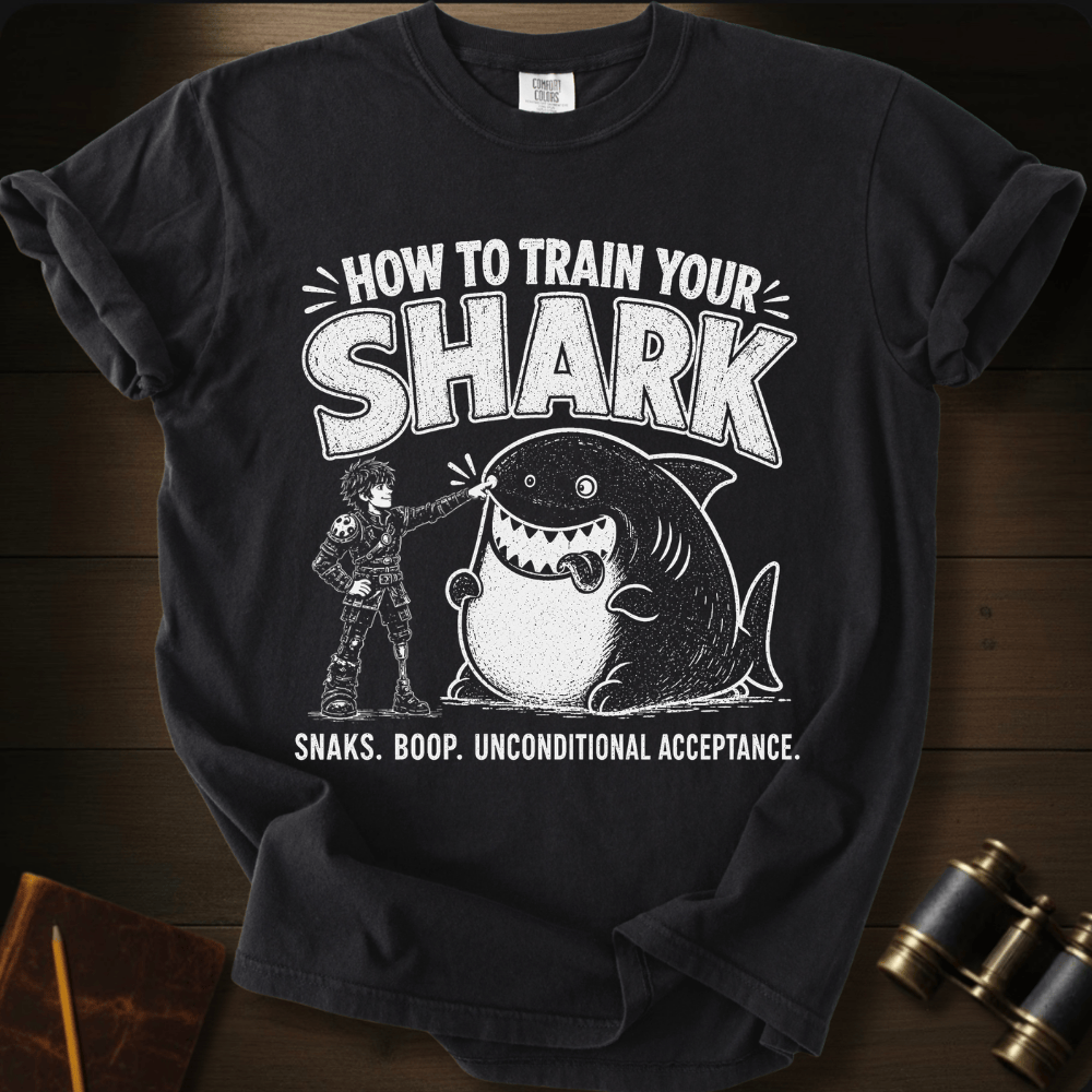 How To Train Your Shark - T-shirt