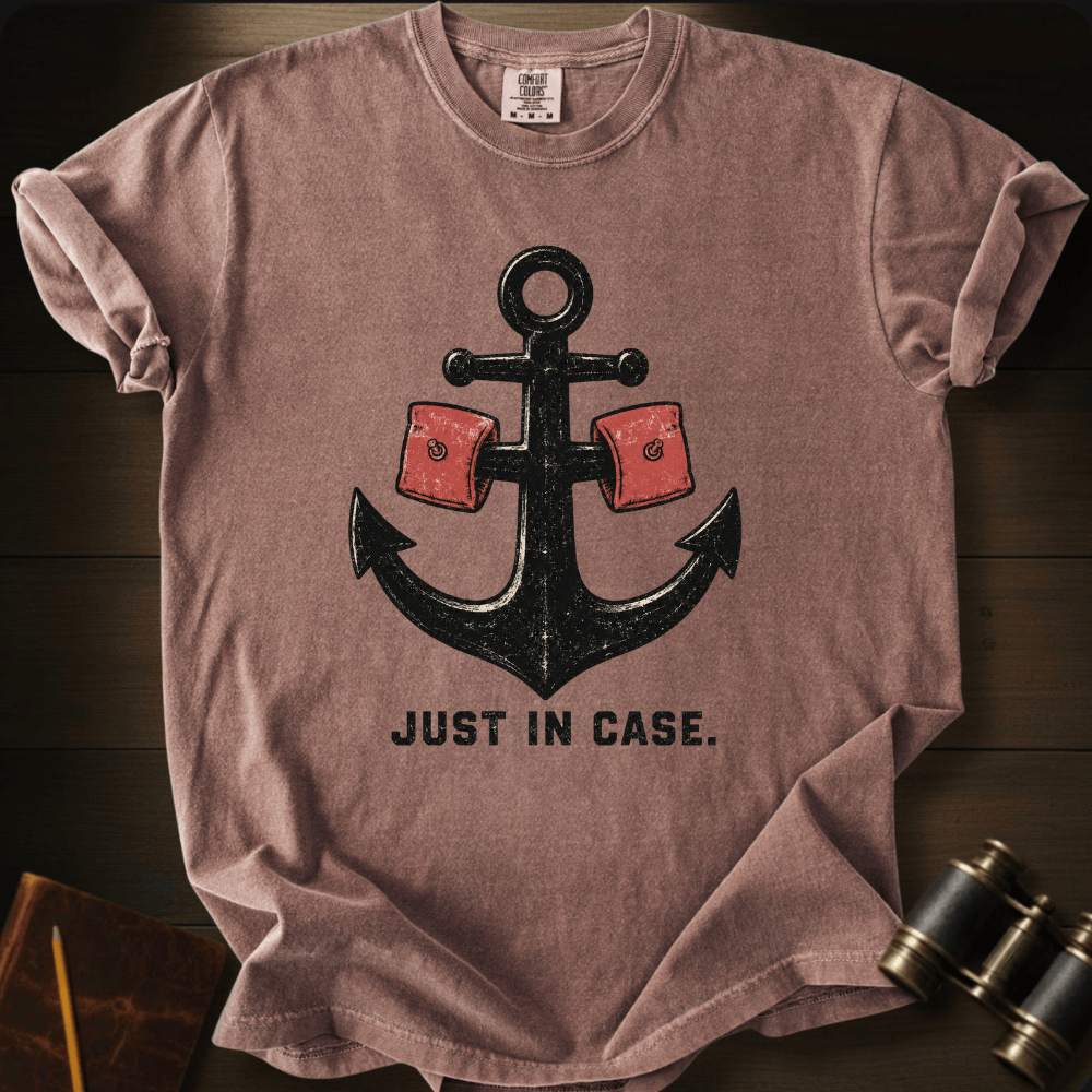 Just In Case T-shirt
