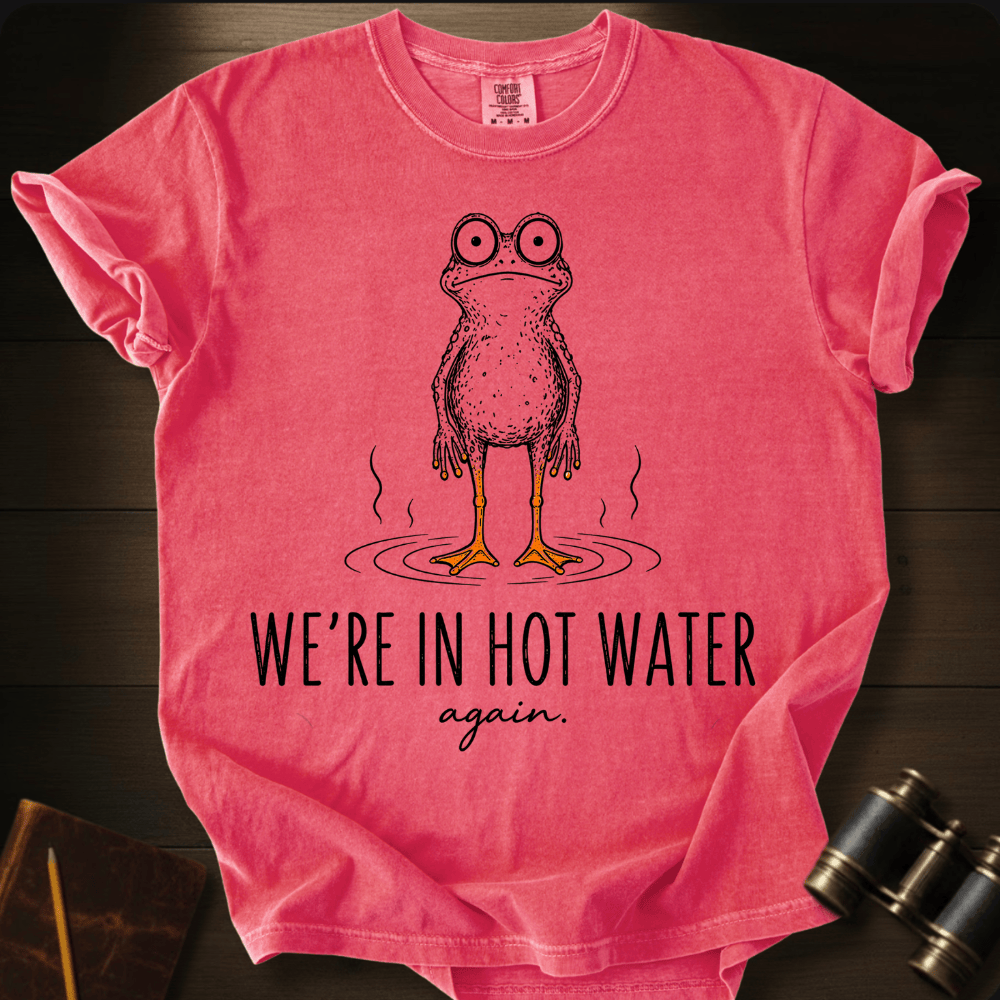 In Hot Water Again T-shirt