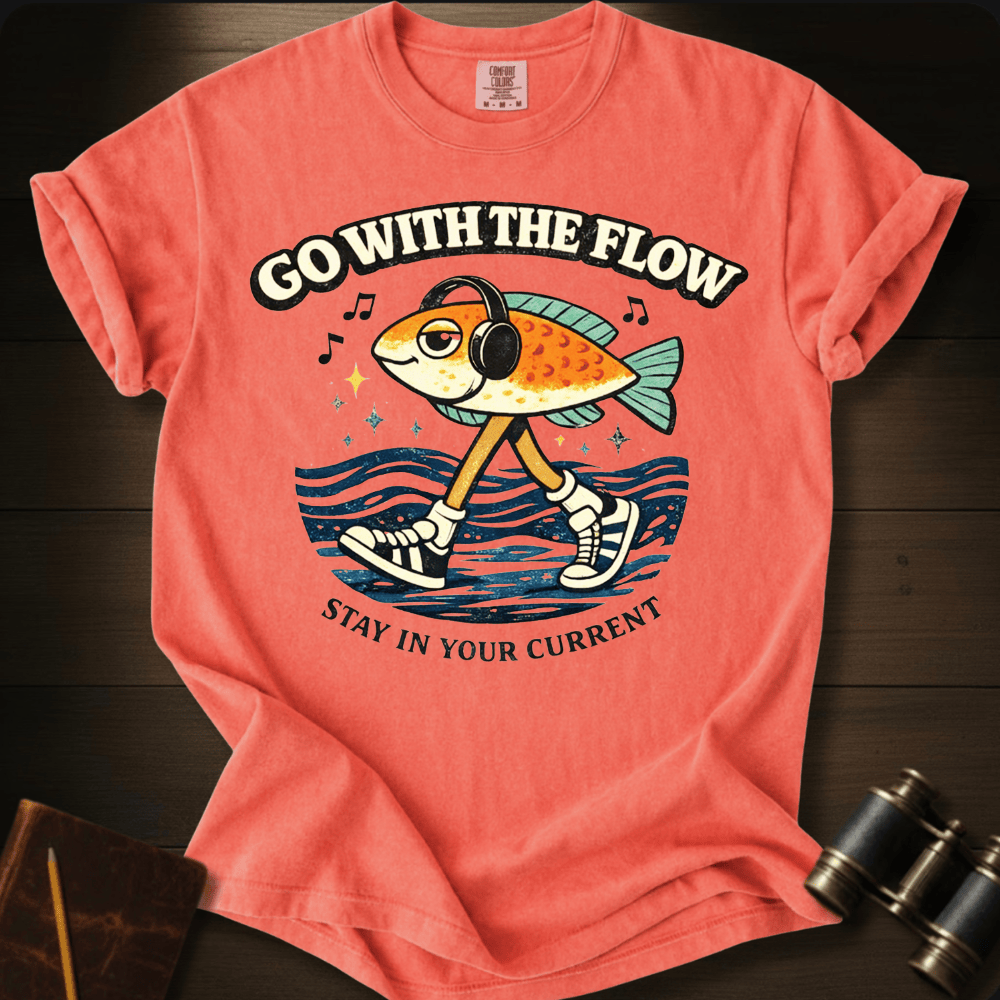 Go With The Flow T-shirt