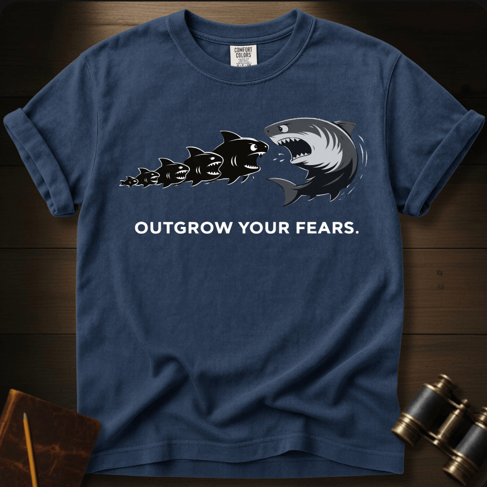 Outgrow Your Fears T-shirt