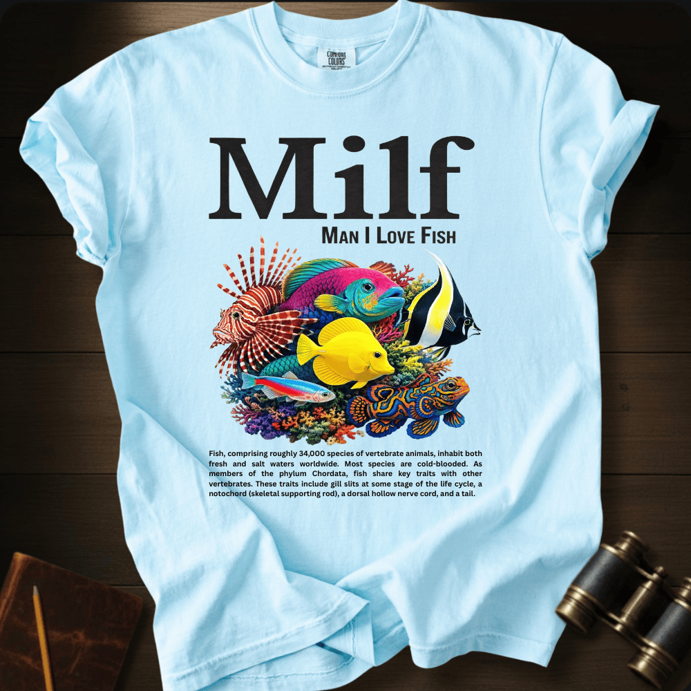 MILF. Man I Love Fish T-shirt