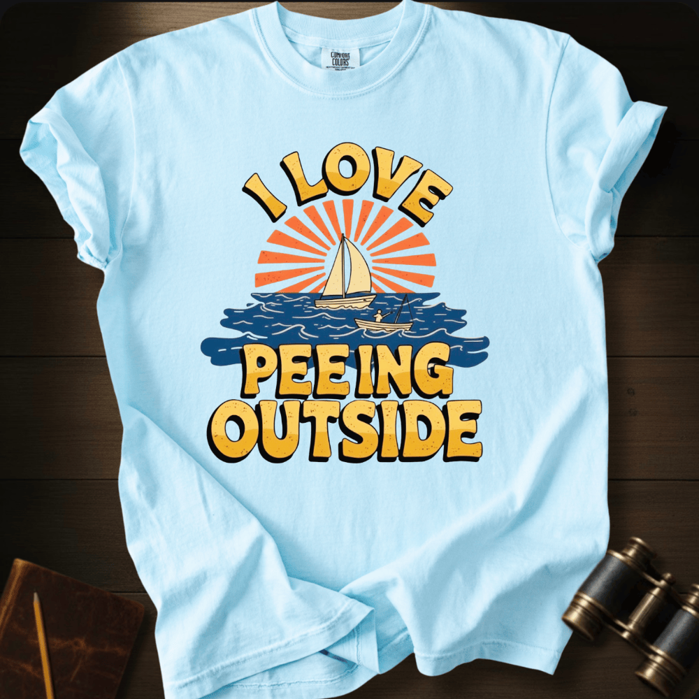 I Love Peeing Outside T-shirt