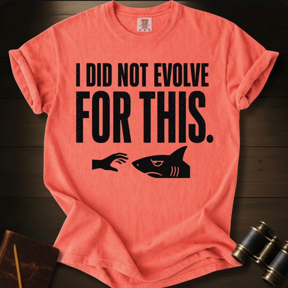 Not Evolve For This T-shirt